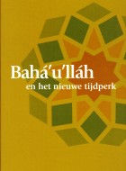 Bahá'u'lláh en het Nieuwe Tijdperk / J.E. Esslemont
